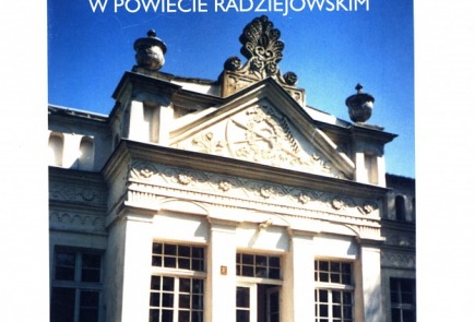 ZAPRASZAMY. Maria Eznarska, Barbara Rolirad, „SIEDZIBY ZIEMIAŃSKIE W POWIECIE RADZIEJOWSKIM”, wyd. Expol, Radziejów 2004r.,
