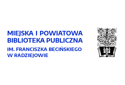 Miejska i Powiatowa Biblioteka Publiczna im. Franciszka Becińskiego  w Radziejowie zaprasza