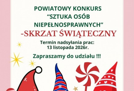 ZAPRASZAMY do udziału w Powiatowym Konkursie  dla Osób Niepełnosprawnych
