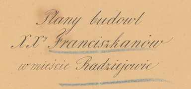 Plany budowl Księży Franciszkanów w mieście Radziejowie - XIX w.